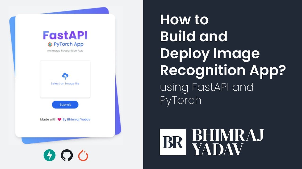 How to Build and Deploy an Image Recognition App using FastAPI and PyTorch ? | BHIMRAJ YADAV